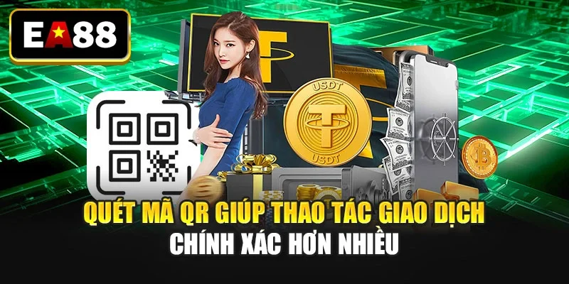 Quét mã QR giúp thao tác giao dịch chính xác hơn nhiều Quét mã QR giúp thao tác giao dịch chính xác hơn nhiều